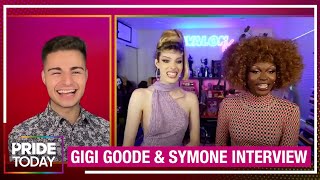 Symone amp Gigi Goode Reveal If Theyd Ever Compete on RuPauls Drag Race All Stars [upl. by Eldwun]