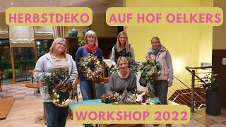 Herbstdeko 2022  Workshop auf Hof Oelkers  Kränze für drinnen amp draußen [upl. by Namolos828]