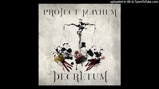 Project Mayhem  Decretum [upl. by Anitap]