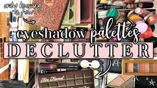 ONLY KEEPING A FEW PALETTES  Eyeshadow Makeup Declutter 2019 [upl. by Wehtam]