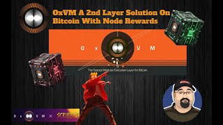 OxVM A 2nd Layer Solution On Bitcoin With Node Rewards [upl. by Darnoc606]