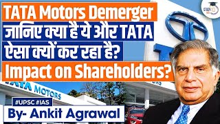 How Tata Motors Demerger will Impact Shareholders  Stock Market  UPSC GS3 [upl. by Arodoet]