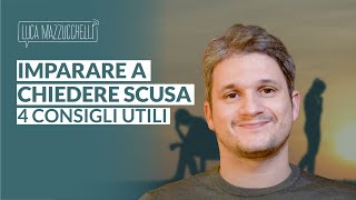 Come chiedere scusa 4 consigli utili per chiedere perdono [upl. by Haggai]