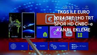 Tkgs ile Euro 2024 TRT 1 TRT spor HD ve CNBCe tv kanal ekleme 📺 [upl. by Willms]