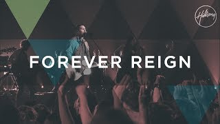 Forever Reign  Hillsong Worship [upl. by Eltsirhc461]