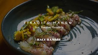 Tiradito Mango  Hace Hambre [upl. by Atsejam]