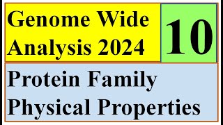 Protein family Physical Property Genome wide study 2024 Part 10 [upl. by Rj]