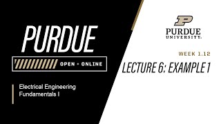 Electrical Engineering Fundamentals I  Lecture 6 Example 1  Purdue University [upl. by Matuag42]