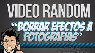 Borrar Efectos a Fotografias en Photoshop [upl. by Oirram]