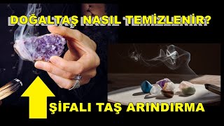 Doğal Taşlar Nasıl Temizlenir  Şifalı Taşlar Nasıl Arındırılır [upl. by Sivaj192]