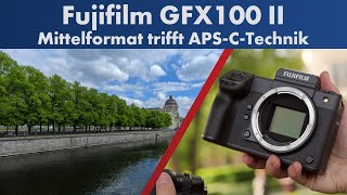 Mittelformat richtig gemacht  Fujifilm GFX100 II im Test Deutsch [upl. by Leanna]