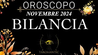 BILANCIA OROSCOPO ⭐️NOVEMBRE 2024⭐️ POTERE ASSOLUTO SI SPEZZANO LE CATENE [upl. by Oad]