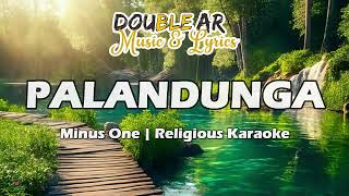 PALANDUNGA  RELIGIOUS KARAOKE  MINUS ONE  CEBUANO RELIGIOUS SONGS [upl. by Llehsor]