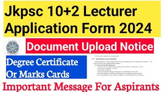 Jkpsc Lecturer 102 Document To Be Uploaded  Degree Certificate Or Marks Cards  All Doubts Clear [upl. by Eimoan]