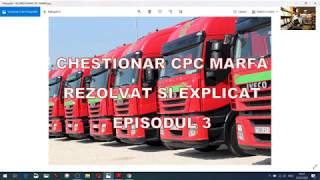 CPC TRANSPORT MARFĂEP3 CHESTIONAR REZOLVAT SI COMENTAT PENTRU OBȚINEREA ATESTATULUI PROFESIONAL [upl. by Burn]