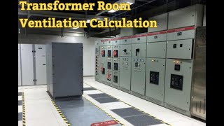 Transformer Room Ventilation System Design and Calculation [upl. by Ennahs944]