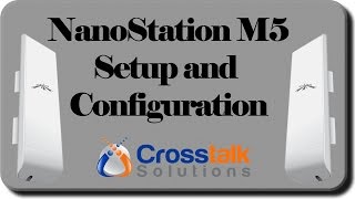 NanoStation M5 Setup and Configuration [upl. by Heady]