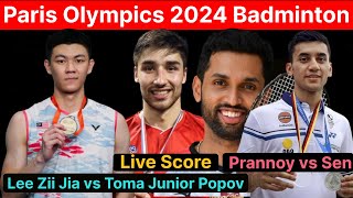 Paris Olympics 2024 Badminton Lee Zii Jia vs Toma J Popov Prannoy Vs Sen Live Score Watchalong [upl. by Grefer]