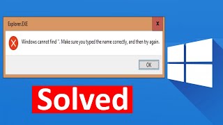 Fix Windows cannot Find Make Sure You Typed the Name Correctly and Then Try Again [upl. by Aikrahs872]