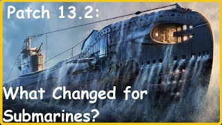 What does Patch 132 mean for Submarines  World of Warships [upl. by Kcinnay662]