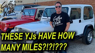 These YJ WRANGLERS have HOW MANY MILES [upl. by Sigmund]