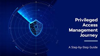 A StepbyStep Guide to Your Privileged Access Management Journey [upl. by Hagile]