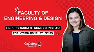 Faculty of Engineering amp Design International Bachelors Admissions FAQ  Carleton University [upl. by Ahtela]