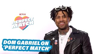 Dom From Netflix’s ‘Perfect Match’ Opens Up About The Show amp Whether He Has Any Regrets [upl. by Ellehcit]