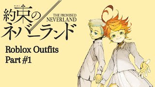 The Promised Neverland Roblox Outfits Part 1 [upl. by Ynittirb]