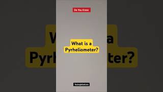 What is a Pyrheliometer [upl. by Ledoux503]