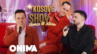 nâ€™Kosove show  Hamza amp Albrim Llapqeva  Isha ne vetmi [upl. by Suoiradal]