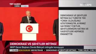 Yenikapı Demokrasi ve Şehitler Mitingi Devlet Bahçelinin harika konuşması [upl. by Ahsemad]