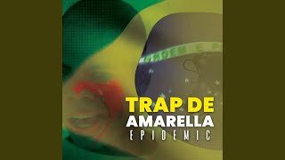 Trap De Amarella [upl. by Amberly782]