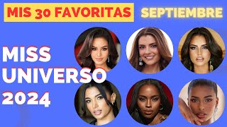 TOP 30 MISS UNIVERSO 2024  MIS CANDIDATAS FAVORITAS MES DE SEPTIEMBRE [upl. by Isola]