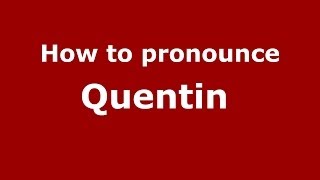 How to pronounce Quentin FrenchFrance  PronounceNamescom [upl. by Brazee]