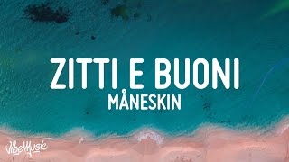 Måneskin  ZITTI E BUONI Lyrics Italy 🇮🇹 Eurovision 2021 [upl. by Nireves]