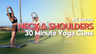 30 Minute Yoga Class  Neck amp Shoulders Focused Flow [upl. by Thatcher]