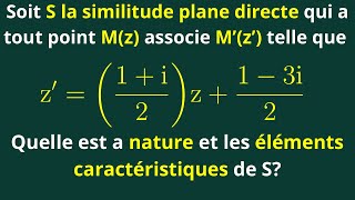 Nombres complexes Nature et éléments caractéristiques d’une similitude plane directe Terminale S [upl. by Cookie]