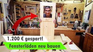 Alte Fensterläden neu bauen  altes Haus sanieren🪵Holzwerkstatt DIY Projekt [upl. by Gabi]