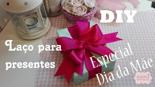 DIY Laço para presentes  Dia da Mãe [upl. by Aduh]