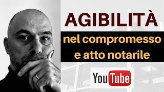 Agibilità nel compromesso e nellatto notarile [upl. by Adonis360]