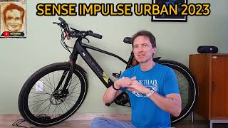 comprei uma bicicleta eletrica DE NOVO Sense impulse urban primeiras impressões depois de 500km [upl. by Levinson]