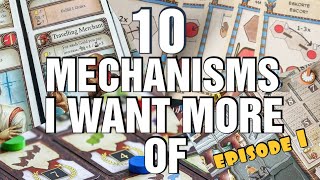 10 Game Mechanisms I Want More Of  Episode 1 [upl. by Ileek]