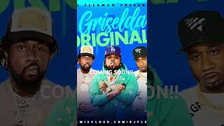 GRISELDA ORIGINALS COMING SOON DJFLEXMAN [upl. by Jelsma]