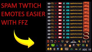 How to Spam Emotes Easier In Twitch Chat FFZ [upl. by Ykcin]