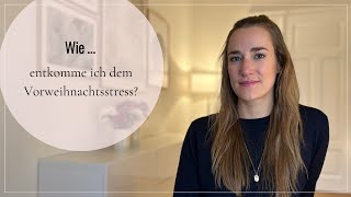 Wie entkomme ich dem Vorweihnachtsstress [upl. by Anoerb]