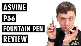 Asvine P36 Fountain Pen Review [upl. by Vivle987]