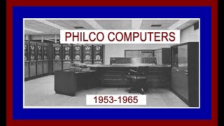 Computer History PHILCO TRANSAC 2000 Mainframe NORAD NASA SOLO PhilcoFord [upl. by Stephine]