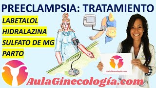 TRATAMIENTO DE LA PREECLAMPSIA CON Y SIN CRITERIOS DE GRAVEDAD  Ginecología y Obstetricia [upl. by Serrano933]