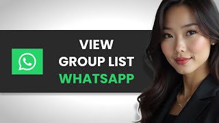 How to EASILY View Your Group List on WhatsApp FULL GUIDE [upl. by Moonier]